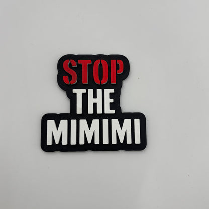 STOP THE MIMIMI - 3D-gedrucktes Motivations-Magnet-Schild (Kopie)