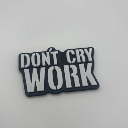 Dont Cry - 3D-gedrucktes Motivations-Magnet-Schild